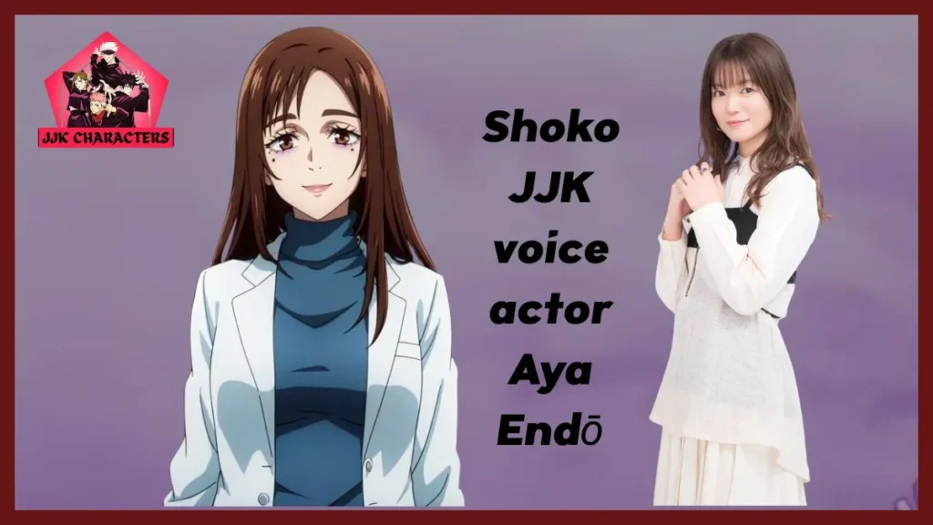 Shoko-JJK's-Japanese-voice-actor-Aya-Endō
